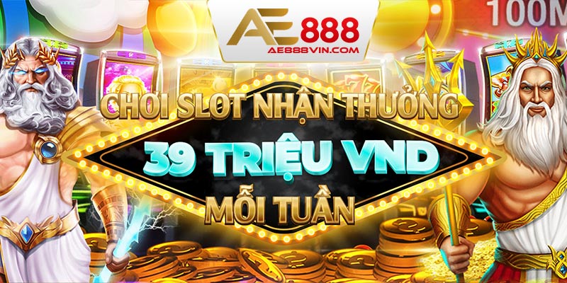 Kho báu tiền khủng tại thiên đường nổ hũ AE888