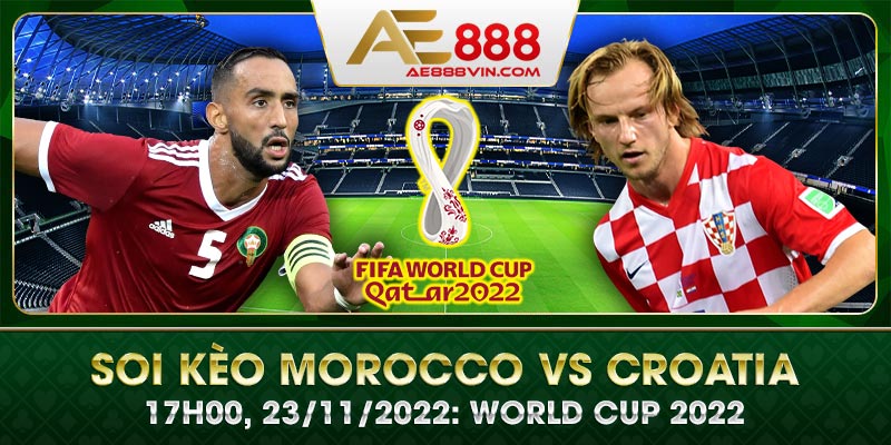 Soi kèo Morocco vs Croatia