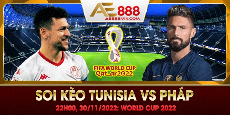 Soi kèo Tunisia vs Pháp